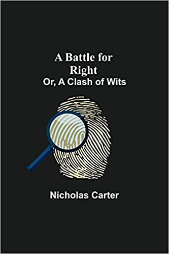 A Battle for Right; Or, A Clash of Wits